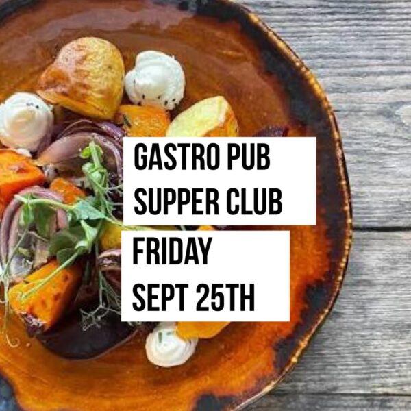 Supper Club: Gastropub - Friday 25th September 2026 7:30pm